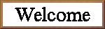 Welcome
