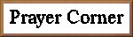 Prayer Corner